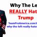 Why The Left REALLY Hates Trump