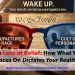 The Lens of Belief: How What You Focus On Dictates Your Reality