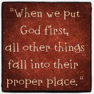 When-we-put-God-first-all-other-thing-fall-into-their-proper-place